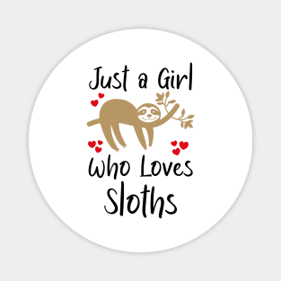 Just A Girl Who Loves Sloths Magnet